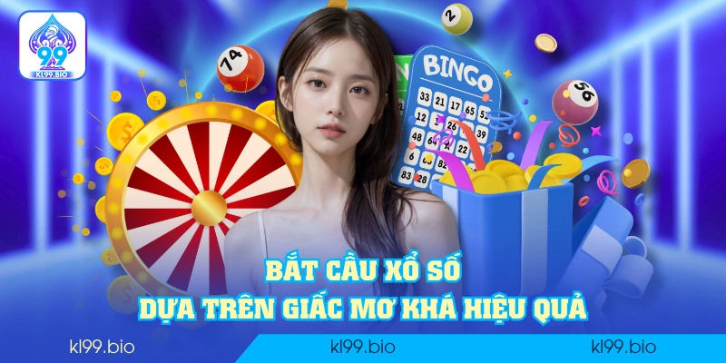 Bắt cầu xổ số dựa trên giấc mơ khá hiệu quả
