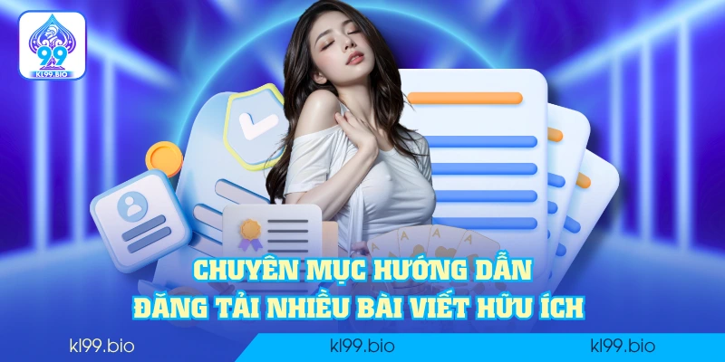 Chuyên mục hướng dẫn đăng tải nhiều bài viết hữu ích 