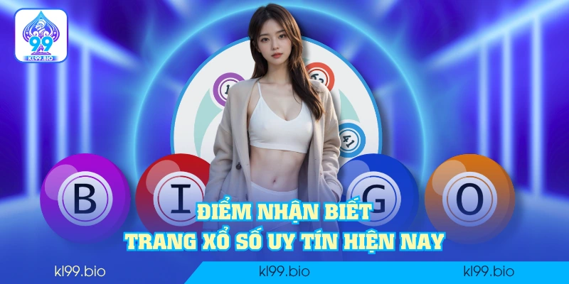 Điểm nhận biết trang xổ số uy tín hiện nay