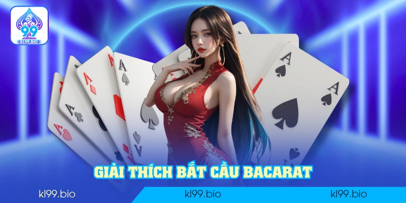 Giải thích bắt cầu Bacarat
