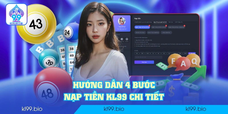 Hướng dẫn 4 bước nạp tiền KL99 chi tiết