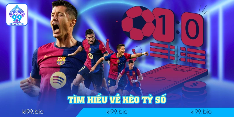 Tìm hiểu về kèo tỷ số